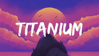 Titanium - David Guetta, Sia (Lyrics)