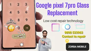 Google Pixel 7 Pro Glass Replacement work. 7ro touch change. ZORBA MOBILE