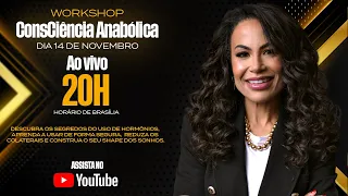 WorkShop ConsCiência Anabólica - Como usar hormônios de forma SEGURA