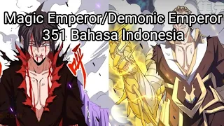 Magic Emperor 351 / Demonic Emperor Bahasa Indonesia