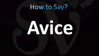 How to Pronounce Avice (Correctly!)