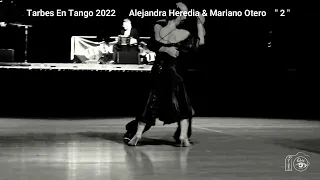 Tarbes En Tango 2022      Alejandra Heredia & Mariano Otero    " 2 "