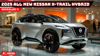 All-New 2025 Nissan X-Trail Hybrid: Revealed! When Adventure Meets Efficiency