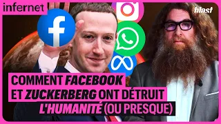 COMMENT FACEBOOK ET ZUCKERBERG ONT DÉTRUIT L'HUMANITÉ (OU PRESQUE)