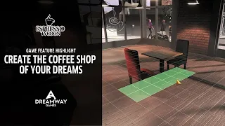 Espresso Tycoon - game feature highlight #12: Create the coffee shop of your dreams