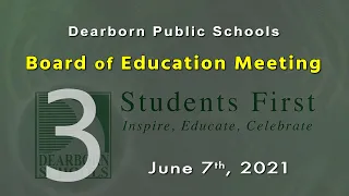 June 7, 2021, P12 Board of Education Meeting. Part 3