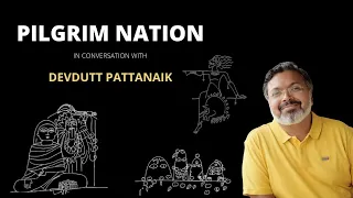 PILGRIM NATION: In Conversation with Devdutt Pattanaik