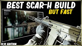 BEST FN SCAR H META BUILD BUT FAST - EFT ESCAPE FROM TARKOV - HIGH ERGO LOWEST RECOIL - 12.12