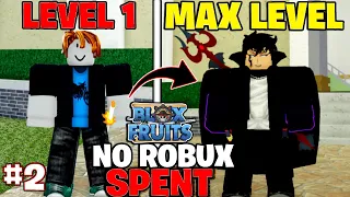 Blox Fruits Noob To Max Level with NO ROBUX! Level 1 - 2550 MAX LEVEL BLOX FRUITS Noob To Pro EP.2