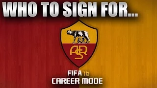 FIFA 16 | Who To Sign For... ROMA CAREER MODE