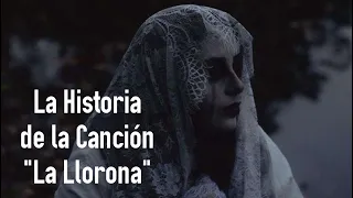 La Historia de la Canción "La Llorona" (Leyenda Mexicana)