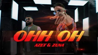 AZET & ZUNA - OHH OH (Prod. by Rocks & Jugglerz)