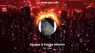 Escape & Danya Milohin - So low  (slowed+reverb by No baby)