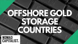The Best Countries for Offshore Gold Storage