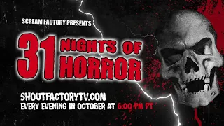 31 Nights Of Horror All October on Shout! Factory TV!