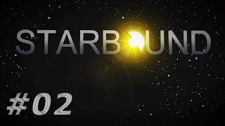 Starbound - прохождение #02 (Аванпост, история Создателя и Разрушителя)