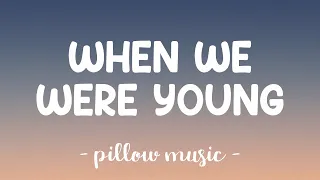 When We Were Young - Adele (Lyrics) 🎵