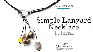 Boho Chic Simple Lanyard Necklace - DIY Jewelry Making Tutorial by PotomacBeads