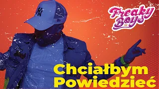 Freaky Boys - Chciałbym Powiedzieć (Official Video)