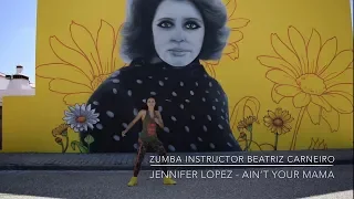 Ain’t Your Mama - Jennifer Lopez - Zumba - ZIN Beatriz Carneiro