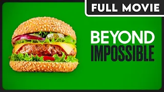 Beyond Impossible - The Truth Behind the Fake Meat Industry - Vegan, Plant-Based - FULL DOCUMENTARY