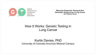 How it Works - Genetic Testing in Lung Cancer Davies