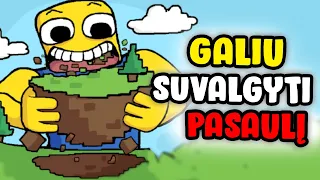 GALIU SUVALGYTI VISĄ PASAULĮ!