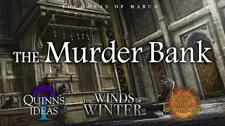 Winds of Winter Predictions: The Murder Bank