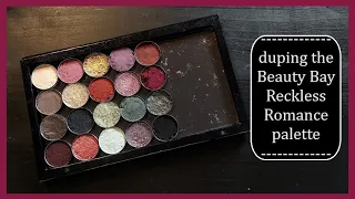 | duping the Beauty Bay Reckless Romance palette |