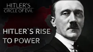 The Rise of the Nazis | Hitlers Circle of Evil Ep.1 | Full Documentary