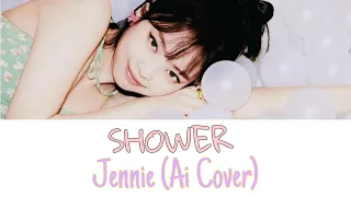 SHOWER - Jennie (AI COVER) ~ Originally by Becky G