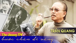 Tài tử Trần Quang | Bước Chân Dĩ Vãng #17 | The Jimmy TV