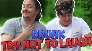 DRUNK TRY NOT TO LAUGH!