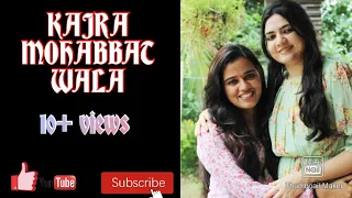 Kajra Mohabbat Wala (recreated) | Sitting choreography | Shashaa tirupati | ft. Akhila & Kavya