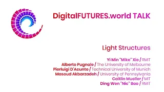 DigitalFUTURES Talk : Light Structures