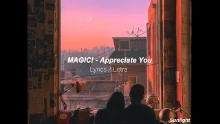 Appreciate You - MAGIC!  (Sub español / Lyrics)
