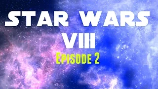 Star Wars 8 - Ep2 | Un nouveau jedy ?