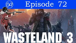 Queen Worm - Wasteland 3 - Episode 72