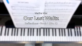 OUR LAST WALTZ from Martha Mier - Reflections (Book 1)
