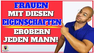 Frauen mit diesen Eigenschaften erobern jeden Mann!💁‍♀️😲