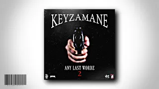 KEYZAMANE - ANY LAST WORDZ 2 [FULL TAPE]