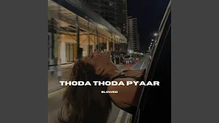 Thoda Thoda Pyaar (Slowed)