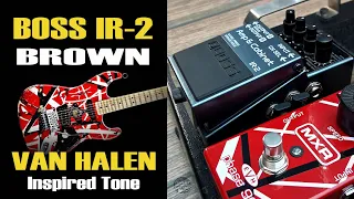 BOSS IR-2 BROWN Amp Van Halen Inspired Guitar Tone EVH