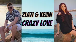 ZLATI & KEVIN ft. LaKosta Band - CRAZY LOVE (Official Music Video) 2021