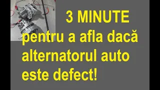 3 MINUTE pentru a afla dacă alternatorul auto este defect!