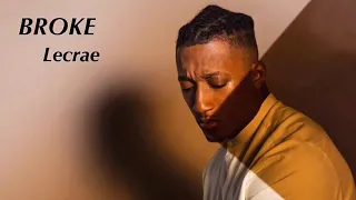 Broke - Lecrae