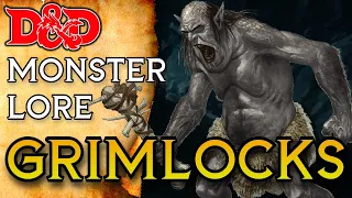 Grimlocks | D&D Monster Lore |The Dungeoncast Ep.355