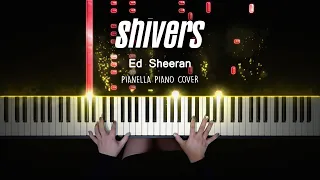 Ed Sheeran - Shivers | Piano Cover by Pianella Piano