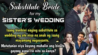 BINIBINI NAGING SUBSTITUTE SA WEDDING NG ATE NIYA SA ANAK NG ISANG MAYAMANG NEGOSYANTE