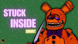 [Moon Animator/FNAF] STUCK INSIDE - | SHORT | SONG BY @BlackGryph0n